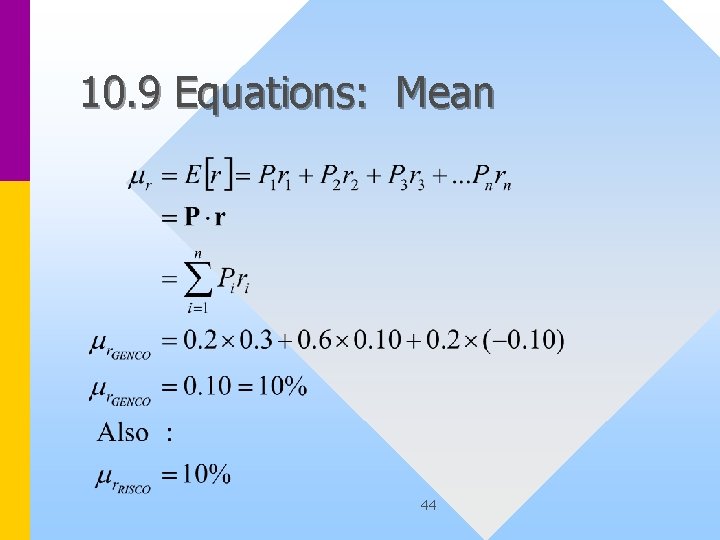 10. 9 Equations: Mean 44 