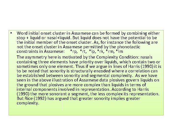  • Word initial onset cluster in Assamese can be formed by combining either