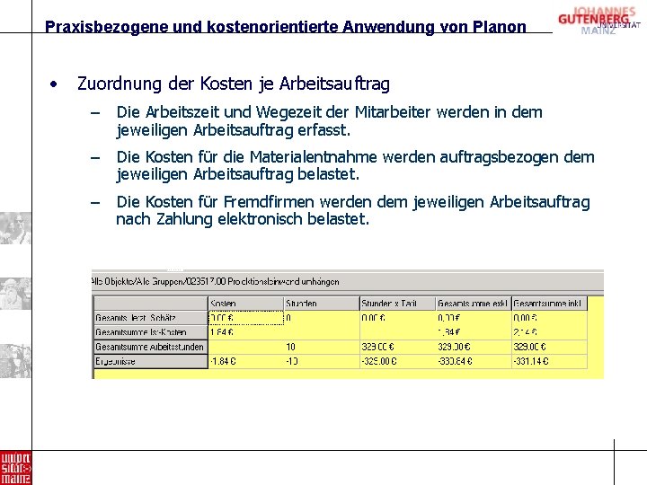 Praxisbezogene und kostenorientierte Anwendung von Planon • Zuordnung der Kosten je Arbeitsauftrag – Die