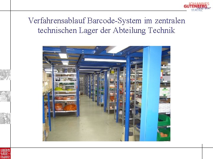 Verfahrensablauf Barcode-System im zentralen technischen Lager der Abteilung Technik 