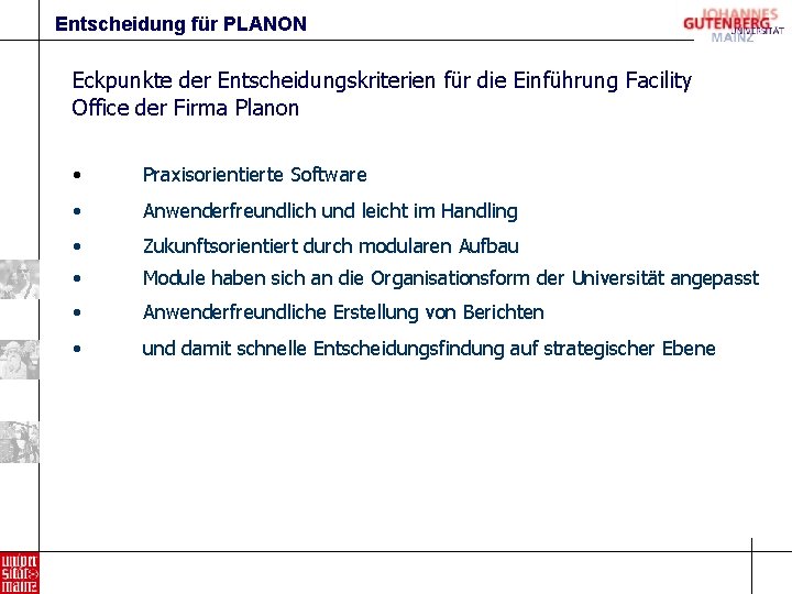 Entscheidung für PLANON Eckpunkte der Entscheidungskriterien für die Einführung Facility Office der Firma Planon