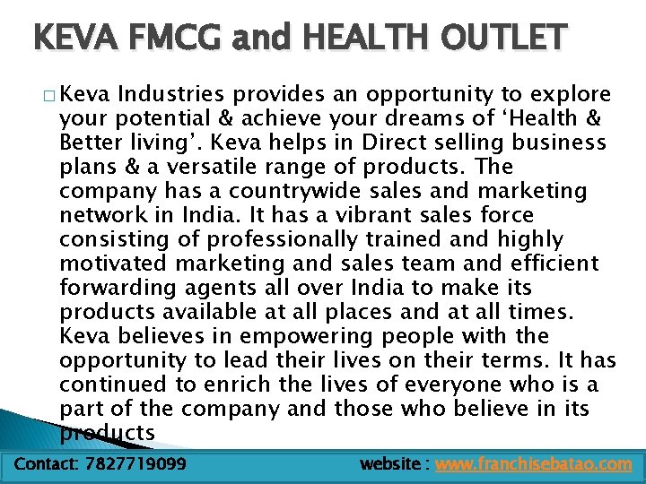 KEVA FMCG and HEALTH OUTLET � Keva Industries provides an opportunity to explore your
