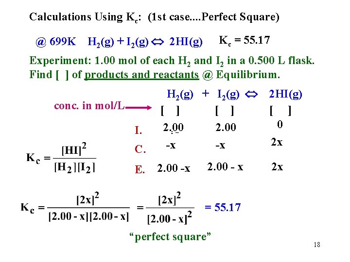 Calculations Using Kc: (1 st case. . Perfect Square) Kc = 55. 17 @