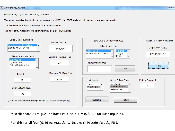 Miscellaneous > Fatigue Toolbox > PSD Input > VRS & FDS for Base Input