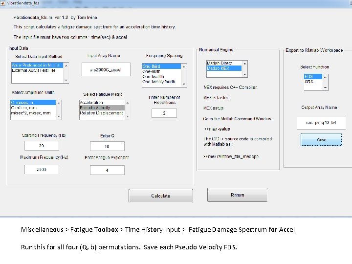 Miscellaneous > Fatigue Toolbox > Time History Input > Fatigue Damage Spectrum for Accel