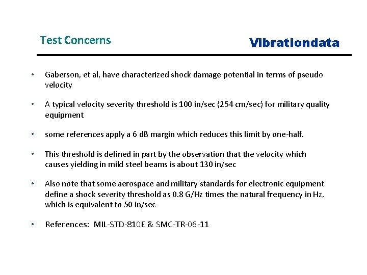 Test Concerns Vibrationdata • Gaberson, et al, have characterized shock damage potential in terms