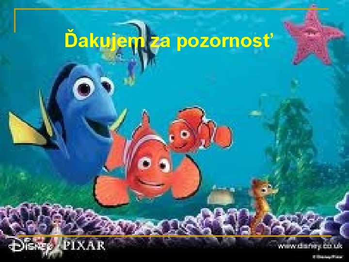 Ďakujem za pozornosť 