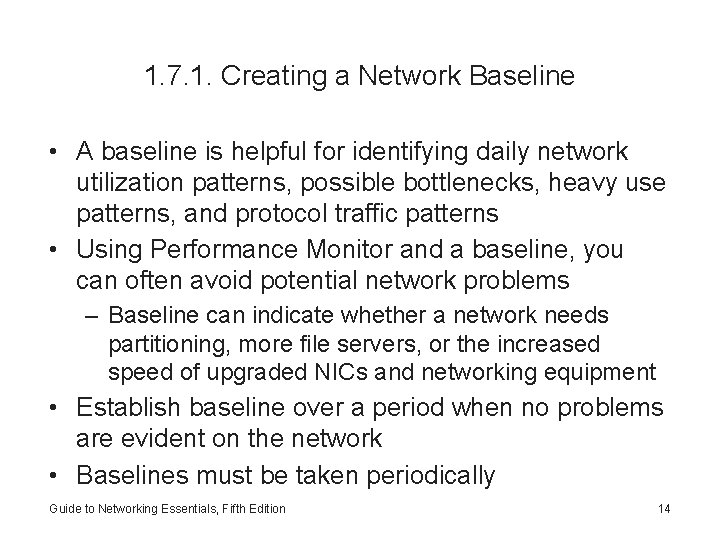 1. 7. 1. Creating a Network Baseline • A baseline is helpful for identifying