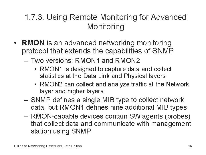 1. 7. 3. Using Remote Monitoring for Advanced Monitoring • RMON is an advanced