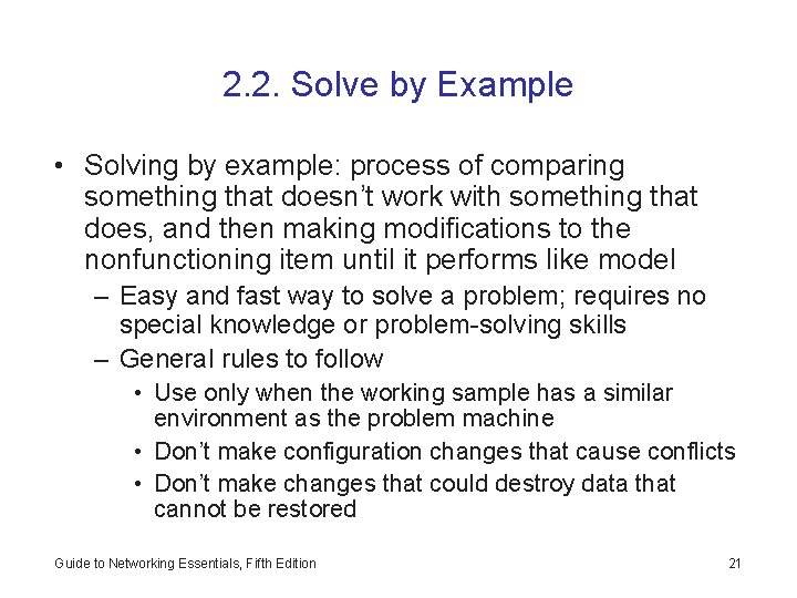 2. 2. Solve by Example • Solving by example: process of comparing something that