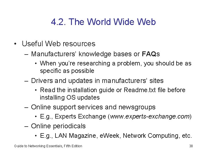 4. 2. The World Wide Web • Useful Web resources – Manufacturers’ knowledge bases