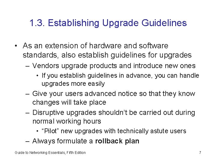 1. 3. Establishing Upgrade Guidelines • As an extension of hardware and software standards,