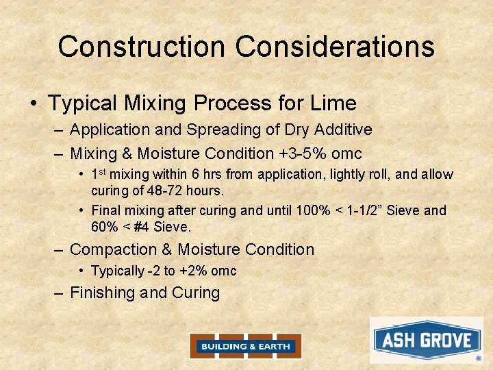 Construction Considerations • Typical Mixing Process for Lime – Application and Spreading of Dry