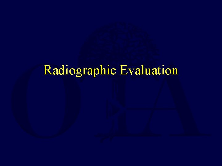 Radiographic Evaluation 