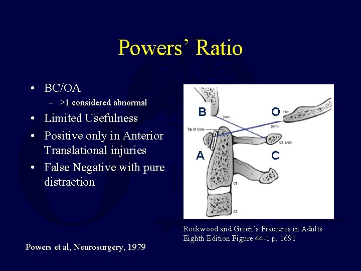 Powers’ Ratio • BC/OA – >1 considered abnormal • Limited Usefulness • Positive only