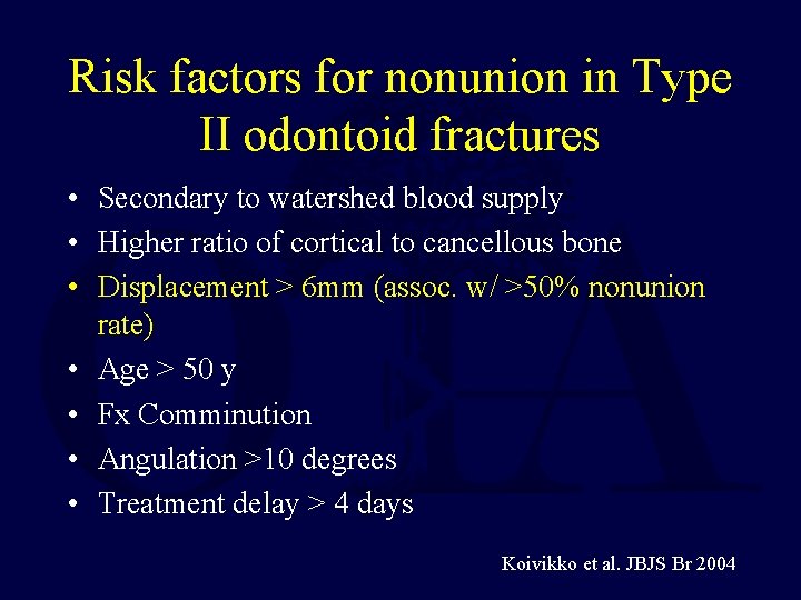 Risk factors for nonunion in Type II odontoid fractures • Secondary to watershed blood