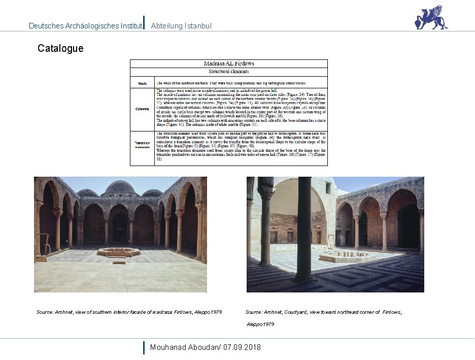 Deutsches Archäologisches Institut Abteilung Istanbul Catalogue Source: Archnet, view of southern interior facade of