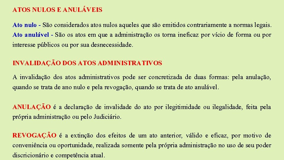 ATOS NULOS E ANULÁVEIS Ato nulo - São considerados atos nulos aqueles que são