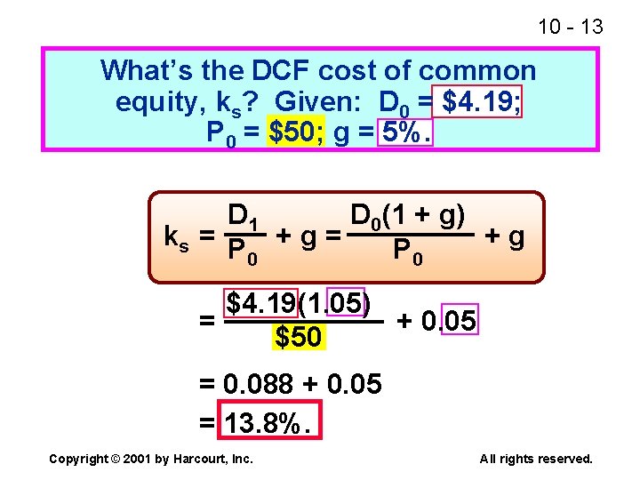 10 - 13 What’s the DCF cost of common equity, ks? Given: D 0