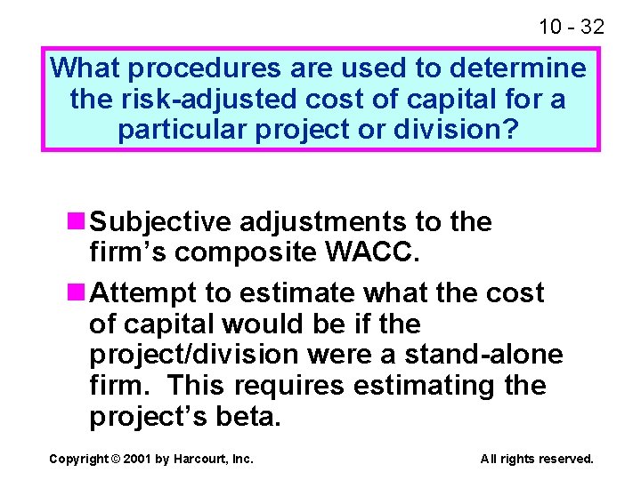 10 - 32 What procedures are used to determine the risk-adjusted cost of capital