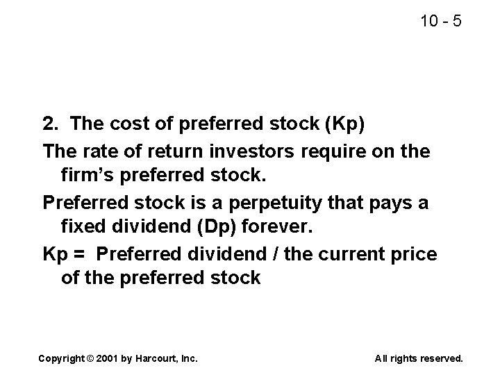 10 - 5 2. The cost of preferred stock (Kp) The rate of return