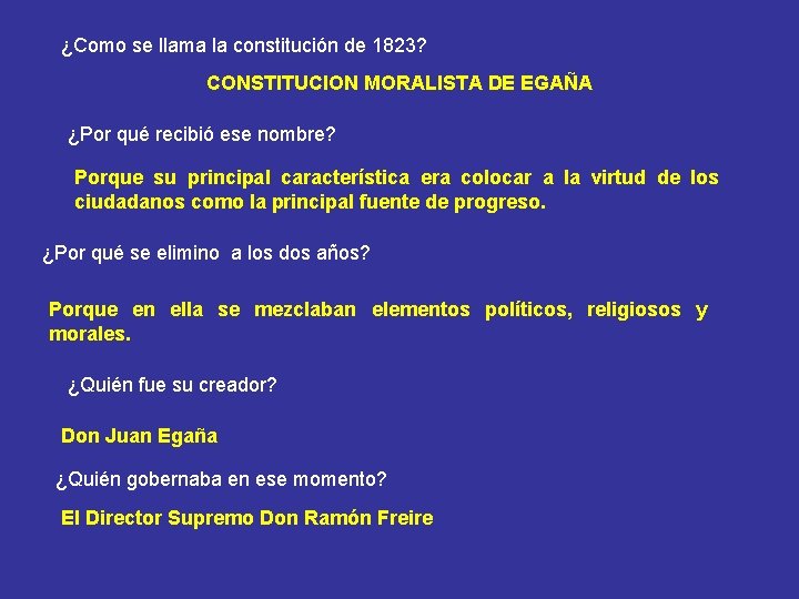 ¿Como se llama la constitución de 1823? CONSTITUCION MORALISTA DE EGAÑA ¿Por qué recibió