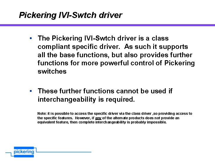 Pickering IVI-Swtch driver • The Pickering IVI-Swtch driver is a class compliant specific driver.