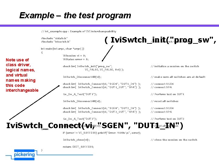 Example – the test program // ivi_example. cpp : Example of IVI interchangeability #include