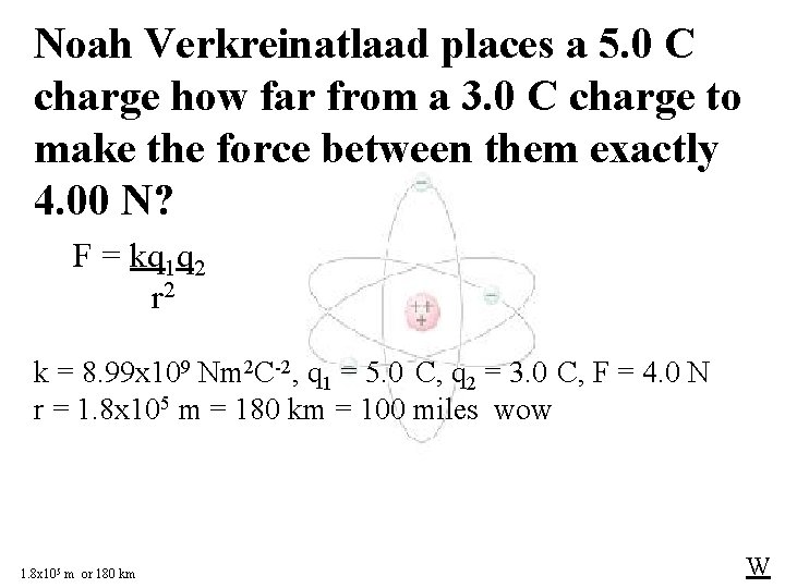 Noah Verkreinatlaad places a 5. 0 C charge how far from a 3. 0