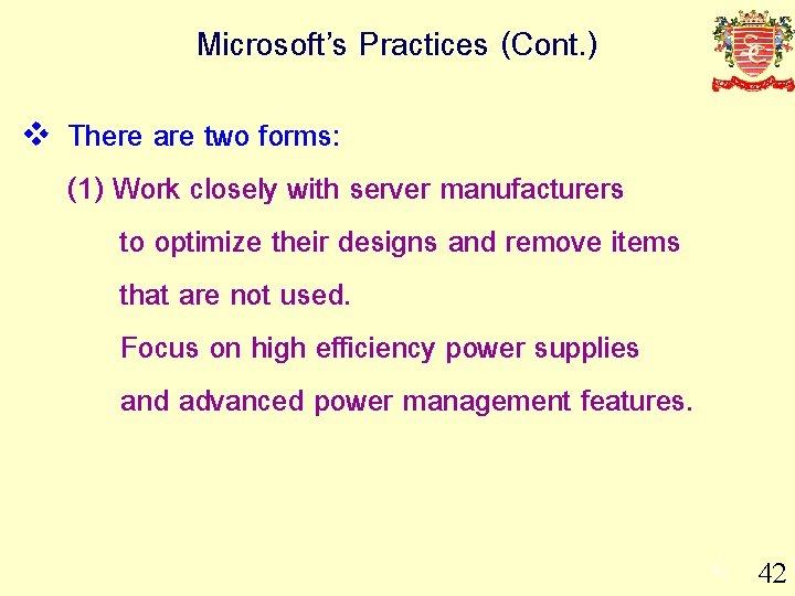 Microsoft’s Practices (Cont. ) v There are two forms: (1) Work closely with server