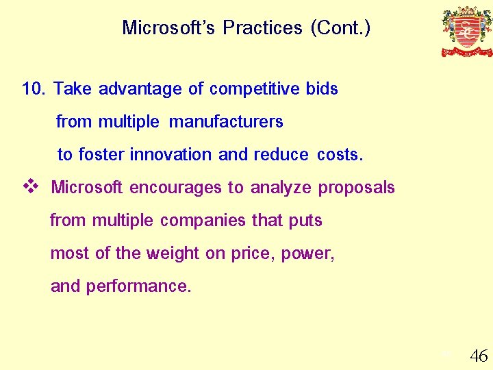 Microsoft’s Practices (Cont. ) 10. Take advantage of competitive bids from multiple manufacturers to
