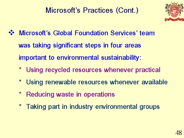 Microsoft’s Practices (Cont. ) v Microsoft’s Global Foundation Services’ team was taking significant steps