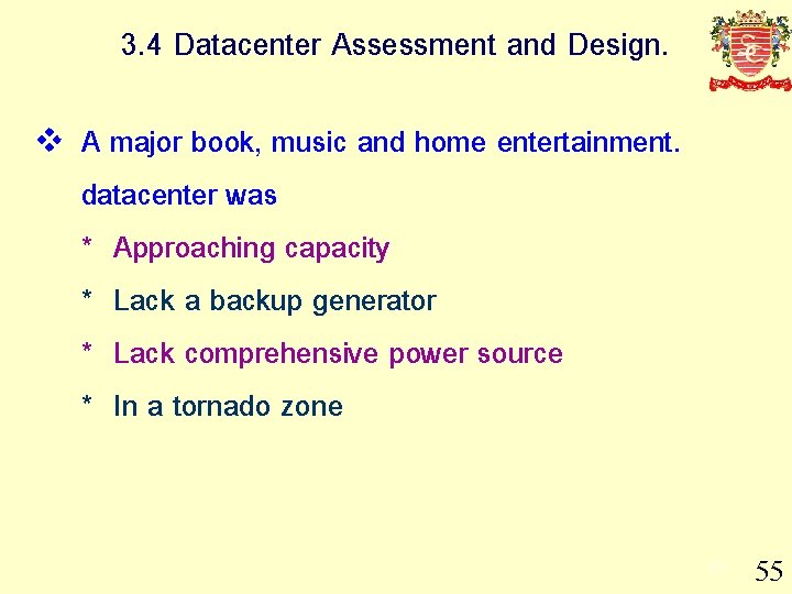 3. 4 Datacenter Assessment and Design. v A major book, music and home entertainment.