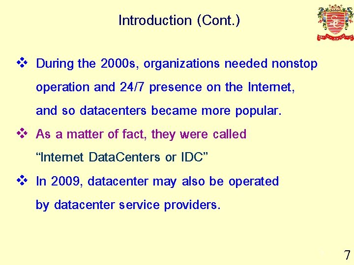 Introduction (Cont. ) v v v During the 2000 s, organizations needed nonstop operation