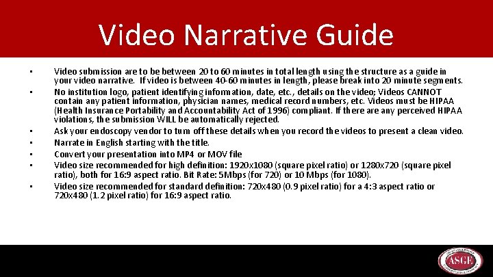 Video Narrative Guide • • Video submission are to be between 20 to 60