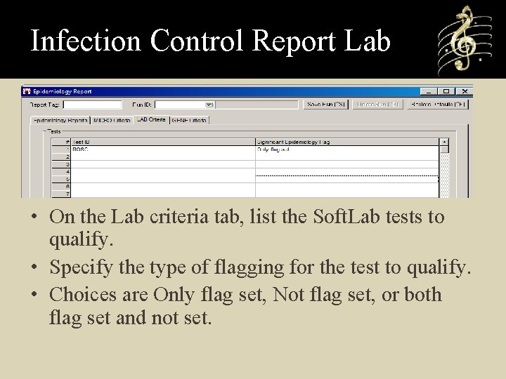 Infection Control Report Lab • On the Lab criteria tab, list the Soft. Lab