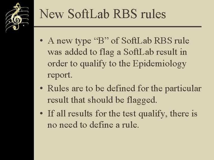 New Soft. Lab RBS rules • A new type “B” of Soft. Lab RBS