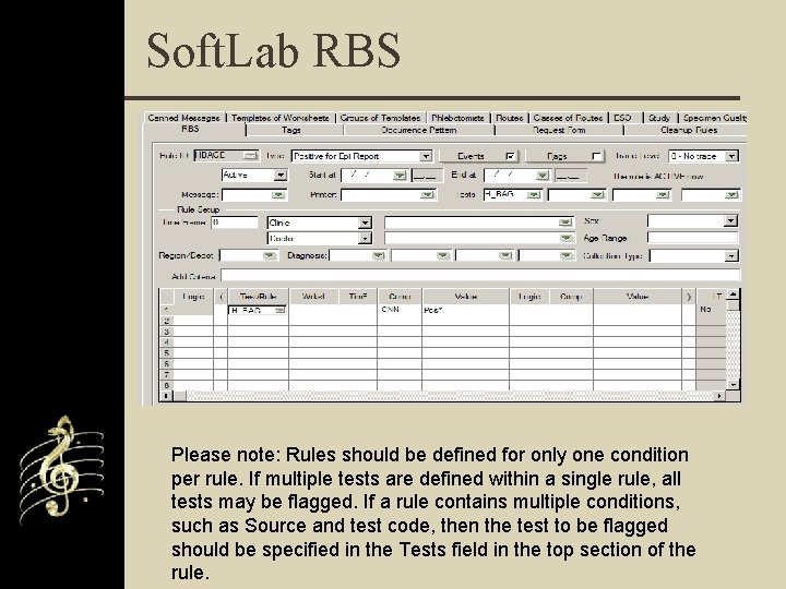 Soft. Lab RBS Please note: Rules should be defined for only one condition per