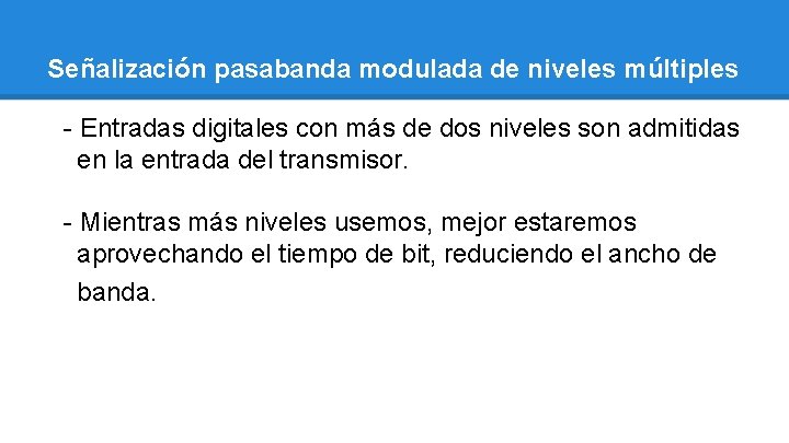 Señalización pasabanda modulada de niveles múltiples - Entradas digitales con más de dos niveles