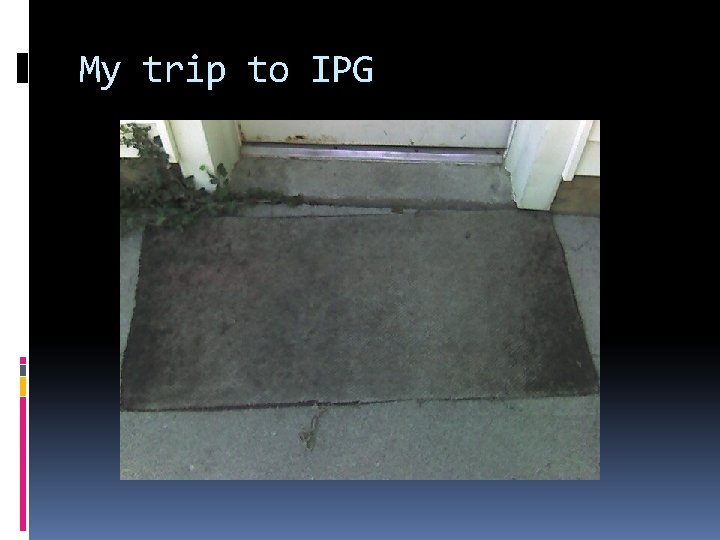 My trip to IPG 