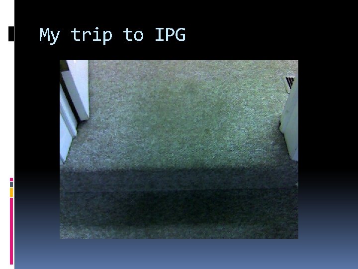 My trip to IPG 