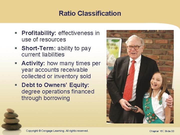 Ratio Classification § Profitability: effectiveness in use of resources § Short-Term: ability to pay