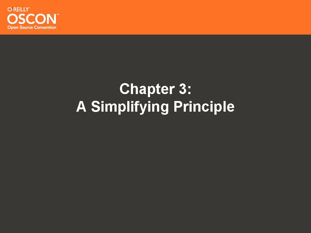 Chapter 3: A Simplifying Principle 