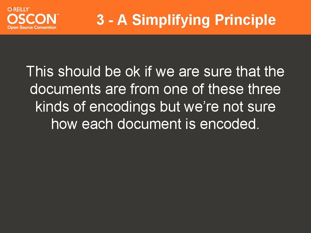 3 - A Simplifying Principle This should be ok if we are sure that