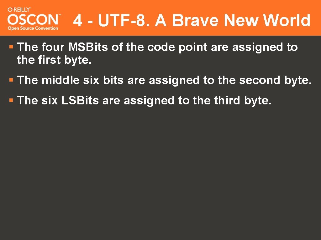 4 - UTF-8. A Brave New World § The four MSBits of the code