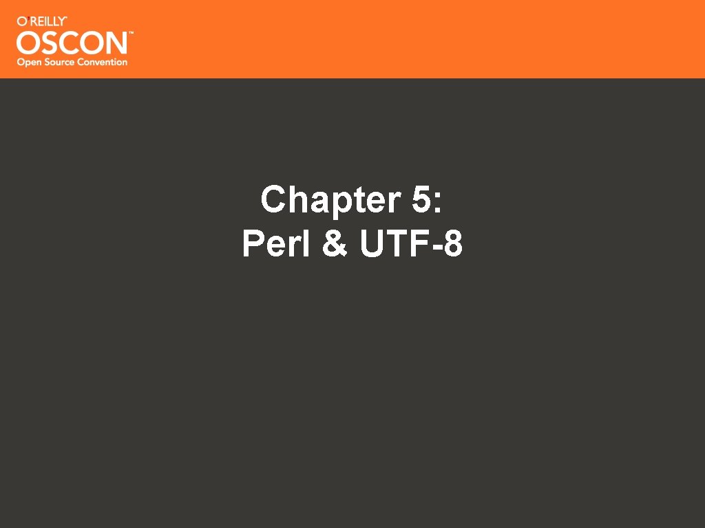 Chapter 5: Perl & UTF-8 