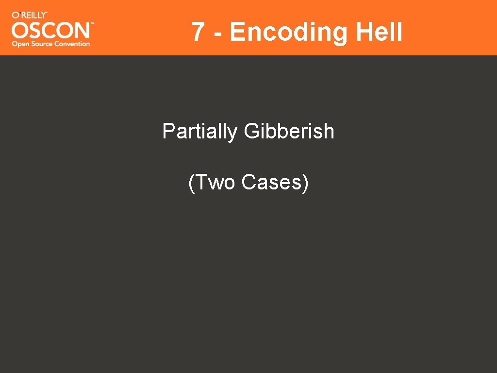 7 - Encoding Hell Partially Gibberish (Two Cases) 