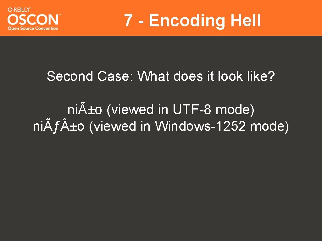 7 - Encoding Hell Second Case: What does it look like? niÃ±o (viewed in