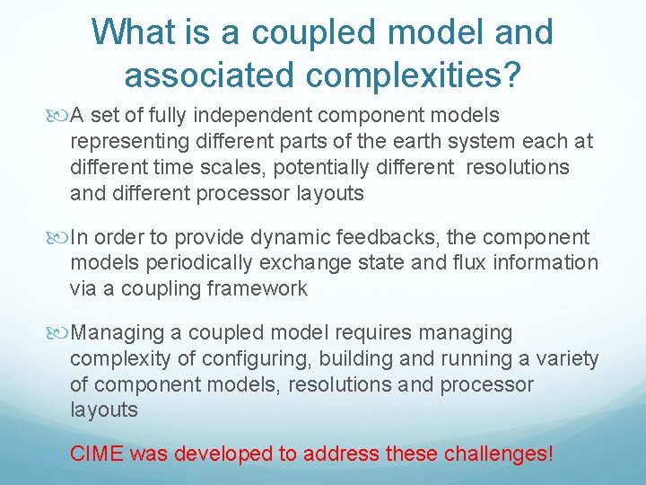 What is a coupled model and associated complexities? A set of fully independent component