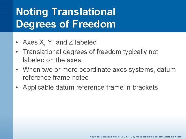 Noting Translational Degrees of Freedom • Axes X, Y, and Z labeled • Translational